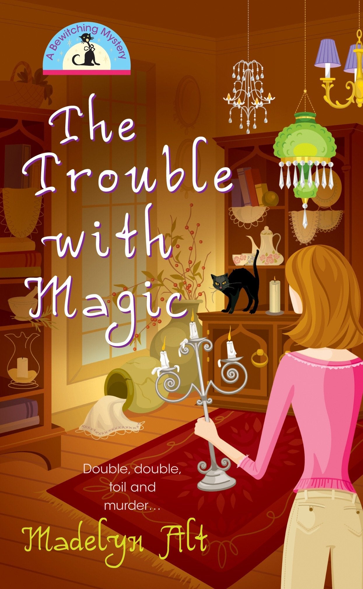 The Trouble with Magic (A Bewitching Mystery) (Book:1)