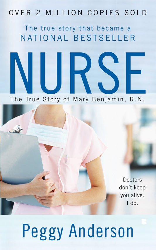 Nurse - The True Story of Mary Benjamin, R.N.