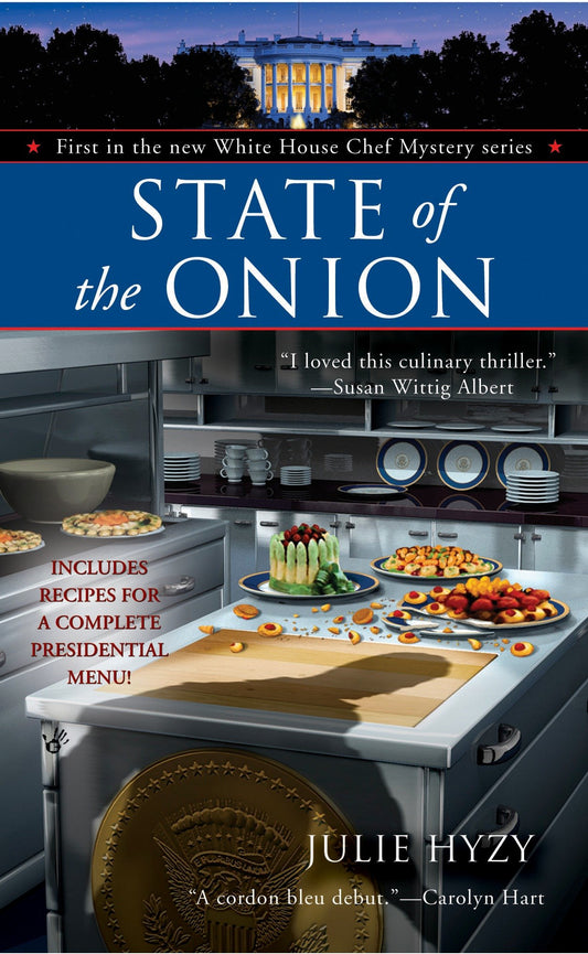 State of the Onion (A White House Chef Mystery) (Book:1)