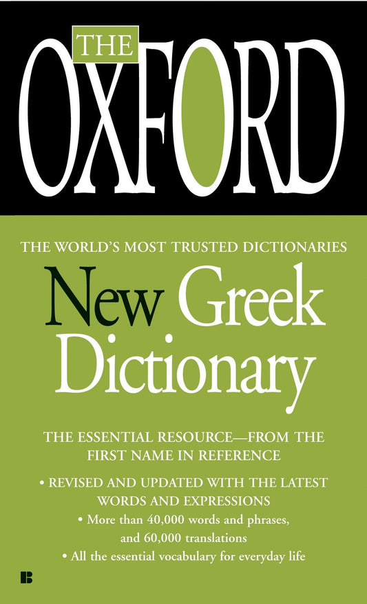 The Oxford New Greek Dictionary - The Essential Resource, Revised and Updated