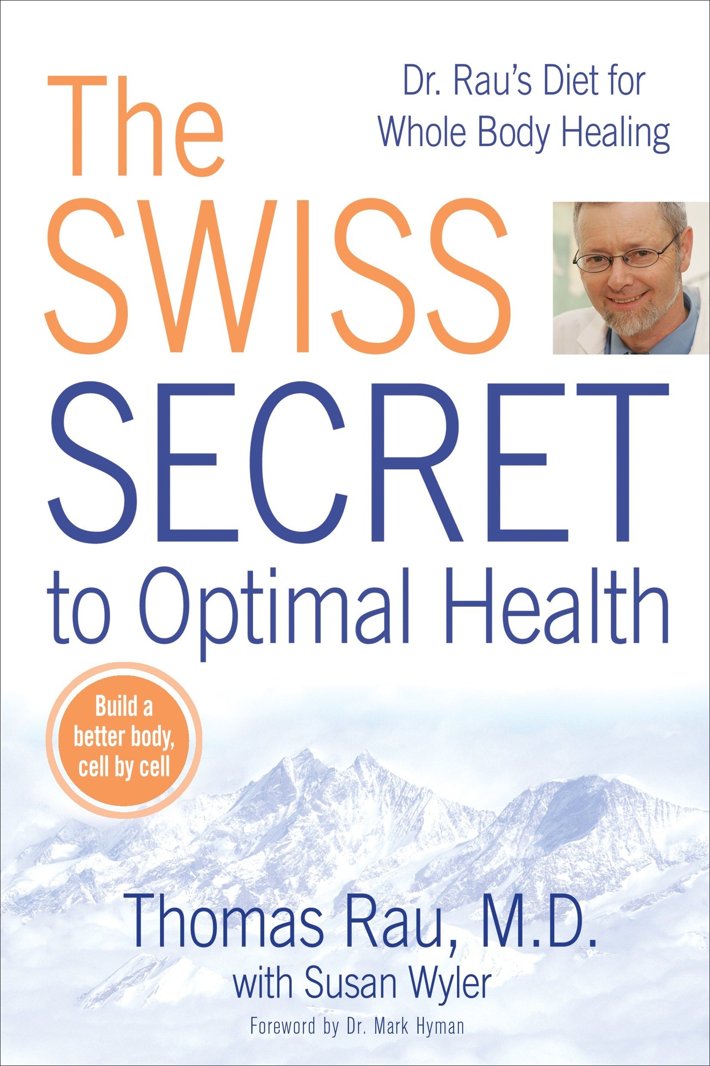 The Swiss Secret to Optimal Health - Dr. Rau's Diet for Whole Body Healing