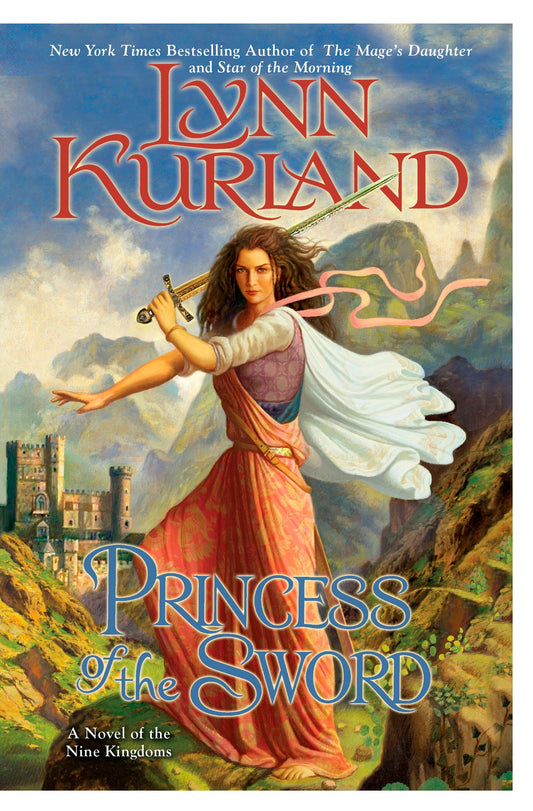 Princess of the Sword (A Novel of the Nine Kingdoms) (Book:3)