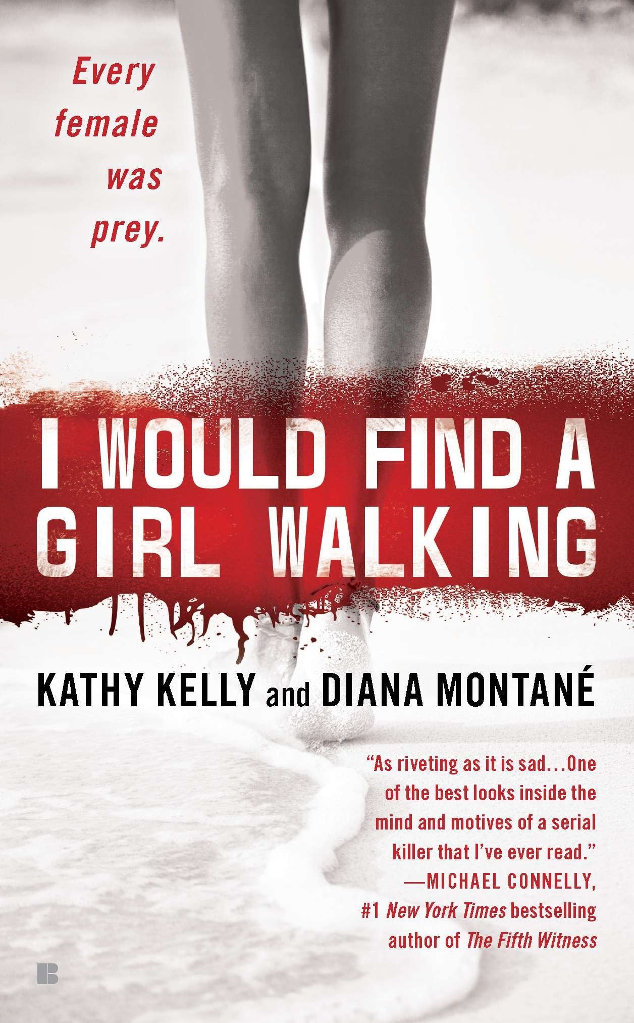 I Would Find a Girl Walking - Every Female Was Prey