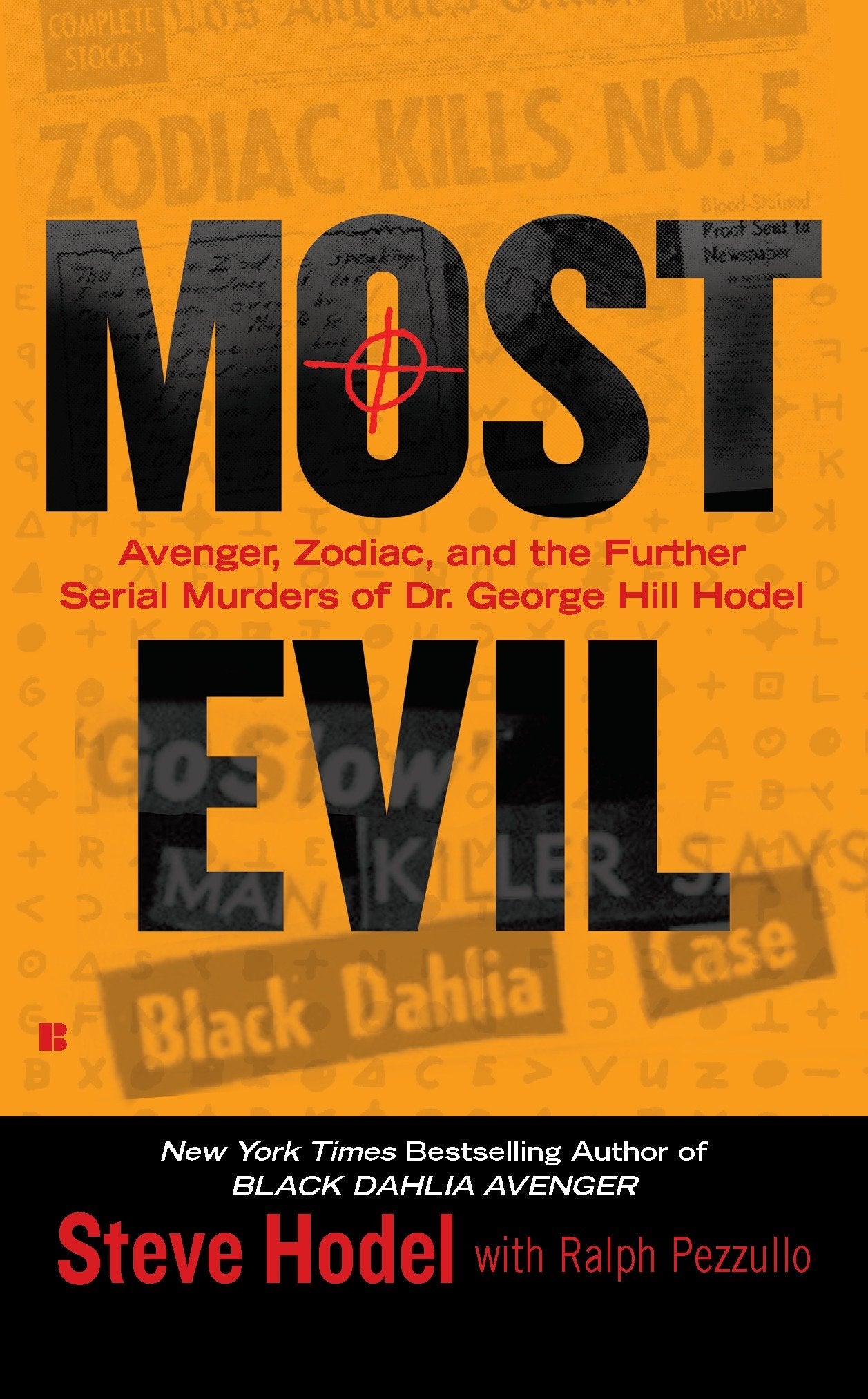 Most Evil - Avenger, Zodiac, and the Further Serial Murders of Dr. George Hill Hodel