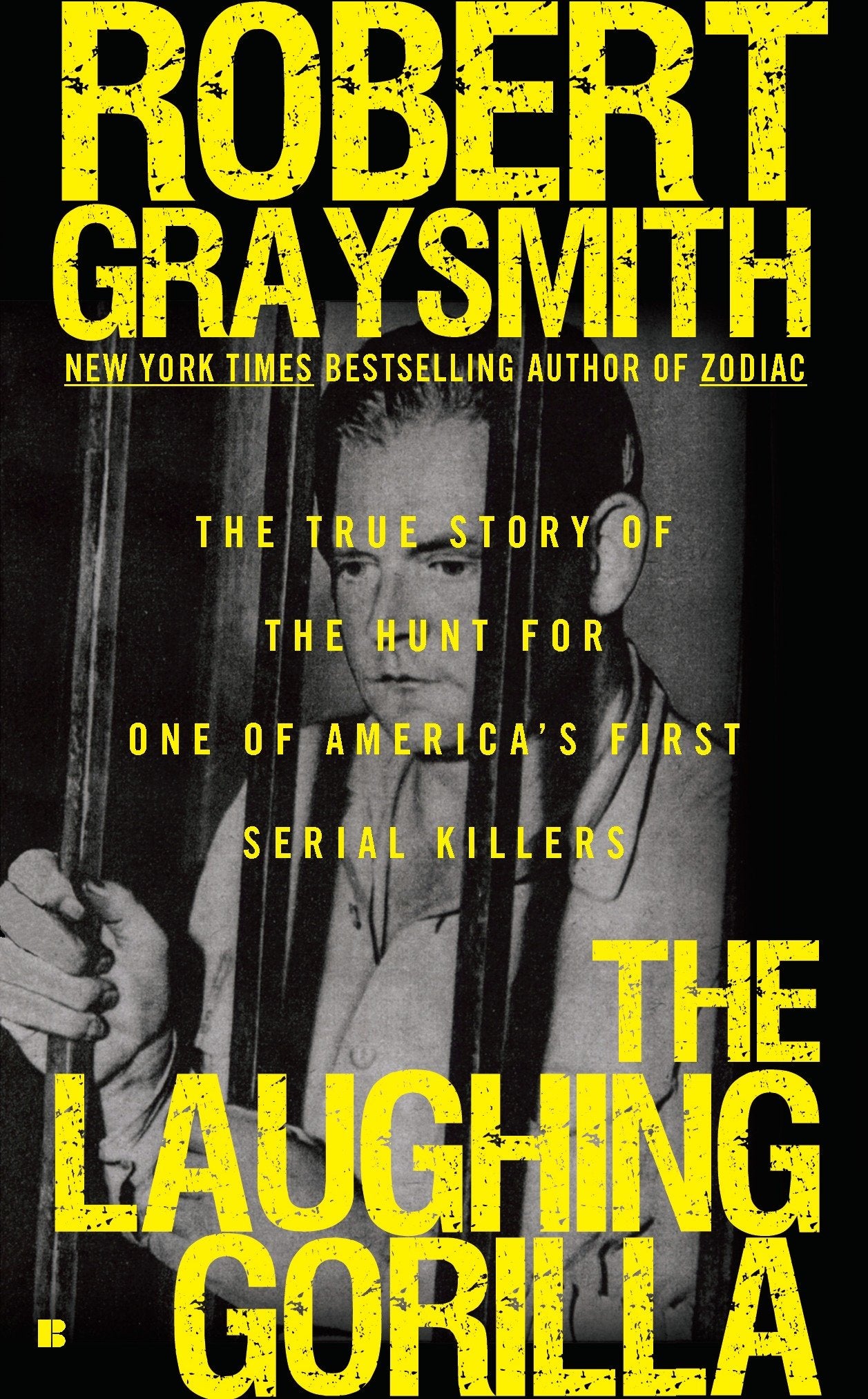 The Laughing Gorilla - The True Story of the Hunt for One of America's First Serial Killers