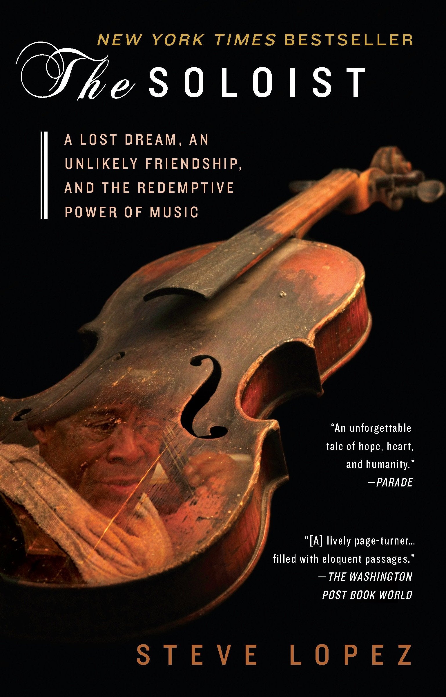The Soloist - A Lost Dream, an Unlikely Friendship, and the Redemptive Power of Music