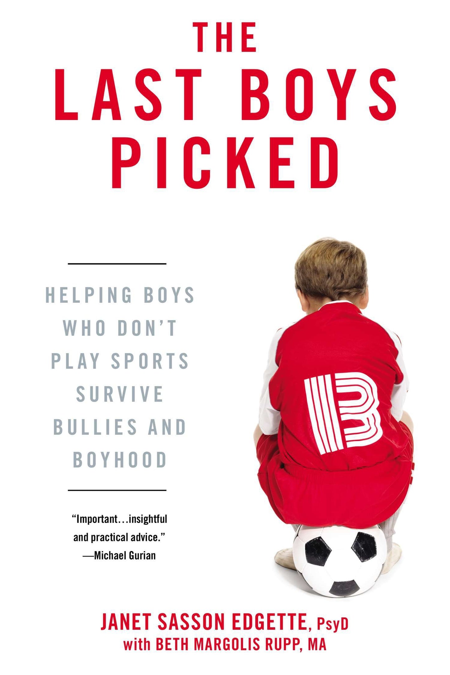 The Last Boys Picked - Helping Boys Who Don't Play Sports Survive Bullies and Boyhood
