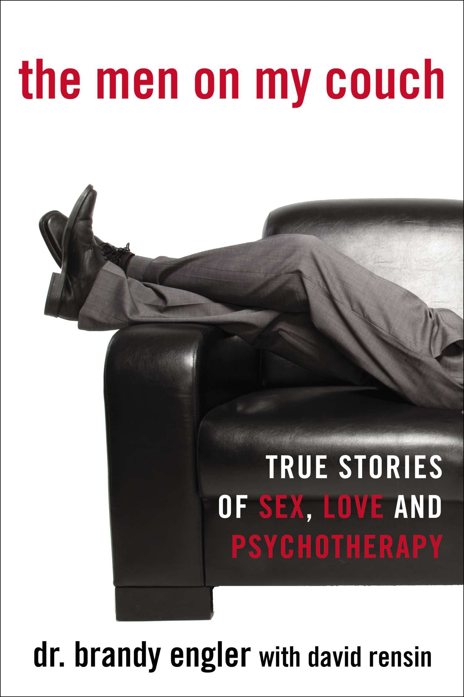 The Men on My Couch - True Stories of Sex, Love and Psychotherapy