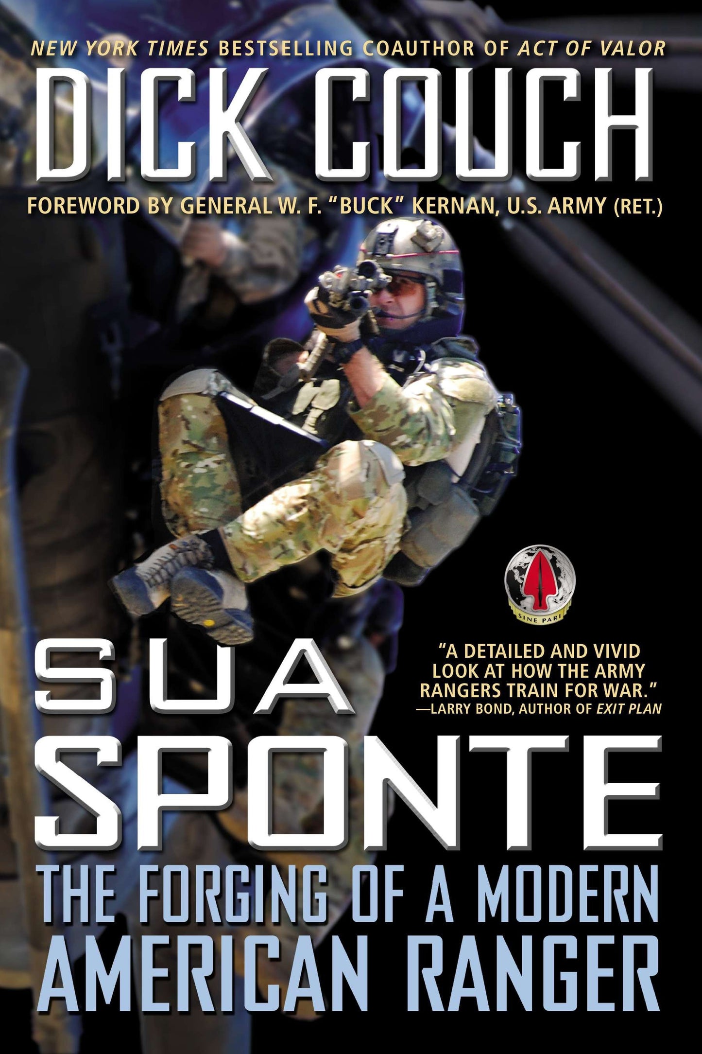 Sua Sponte - The Forging of a Modern American Ranger
