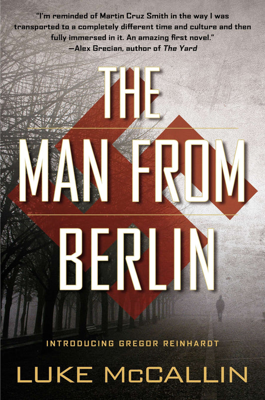 The Man from Berlin - A Gregor Reinhardt Novel (A Gregor Reinhardt Novel) (Book:1)