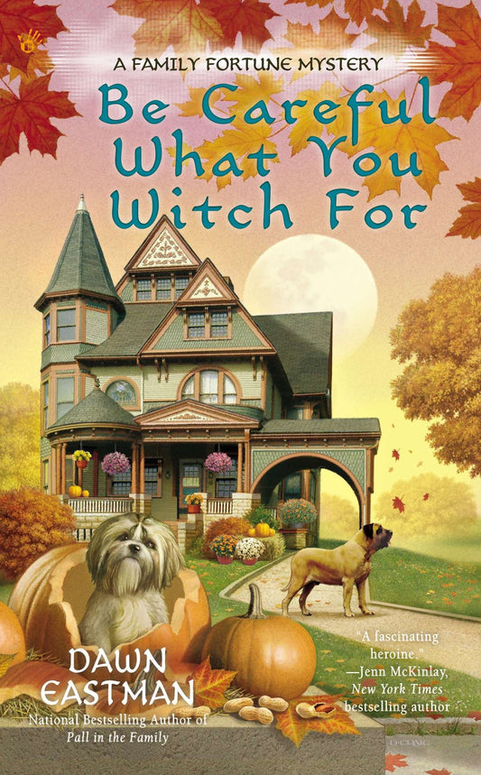 Be Careful What You Witch For (A Family Fortune Mystery) (Book:2)