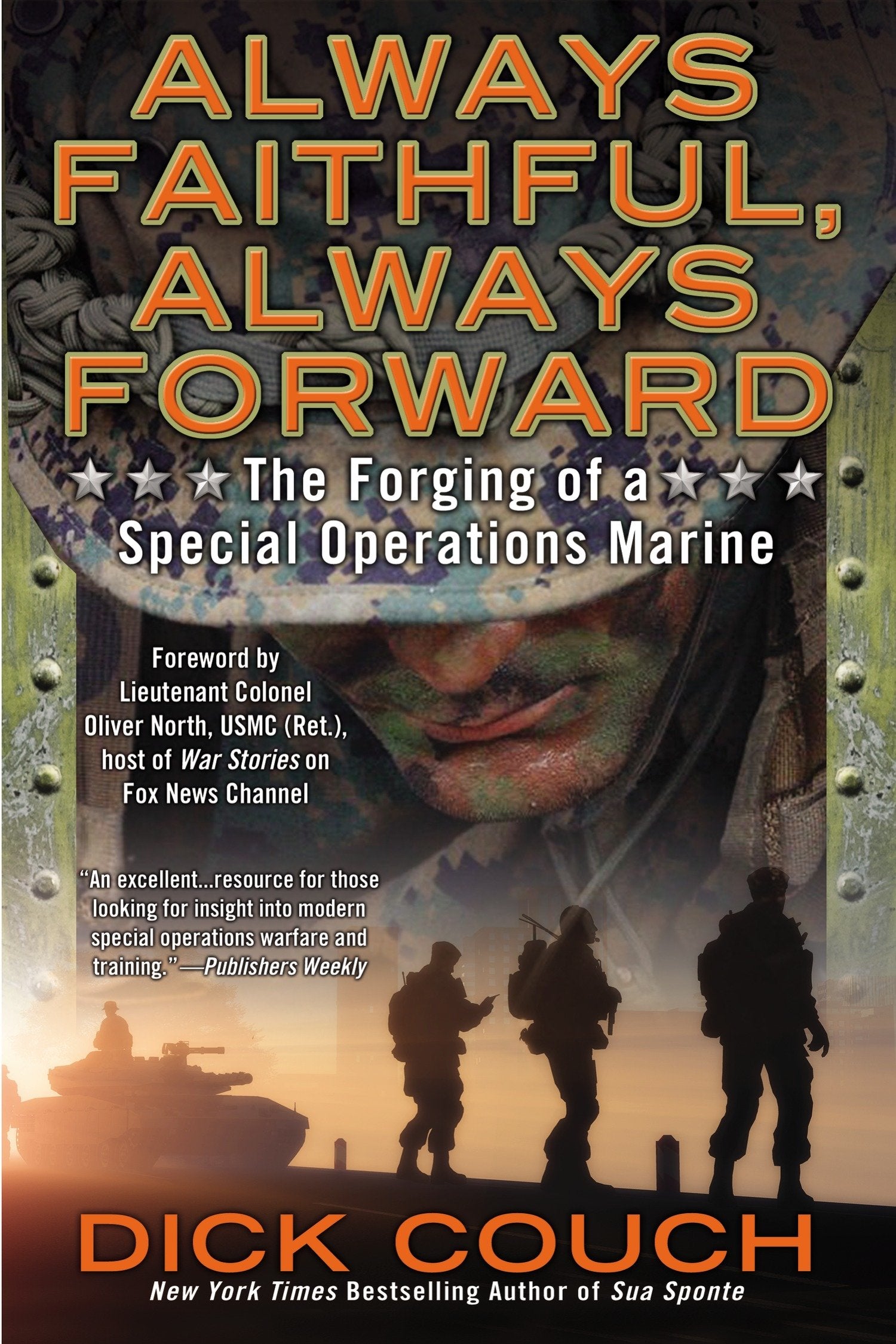 Always Faithful, Always Forward - The Forging of a Special Operations Marine