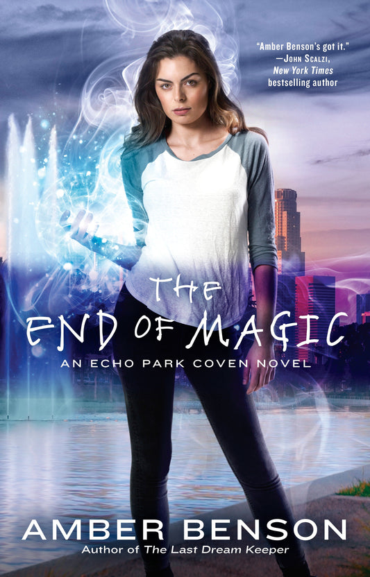 The End of Magic (An Echo Park Coven Novel) (Book:3)
