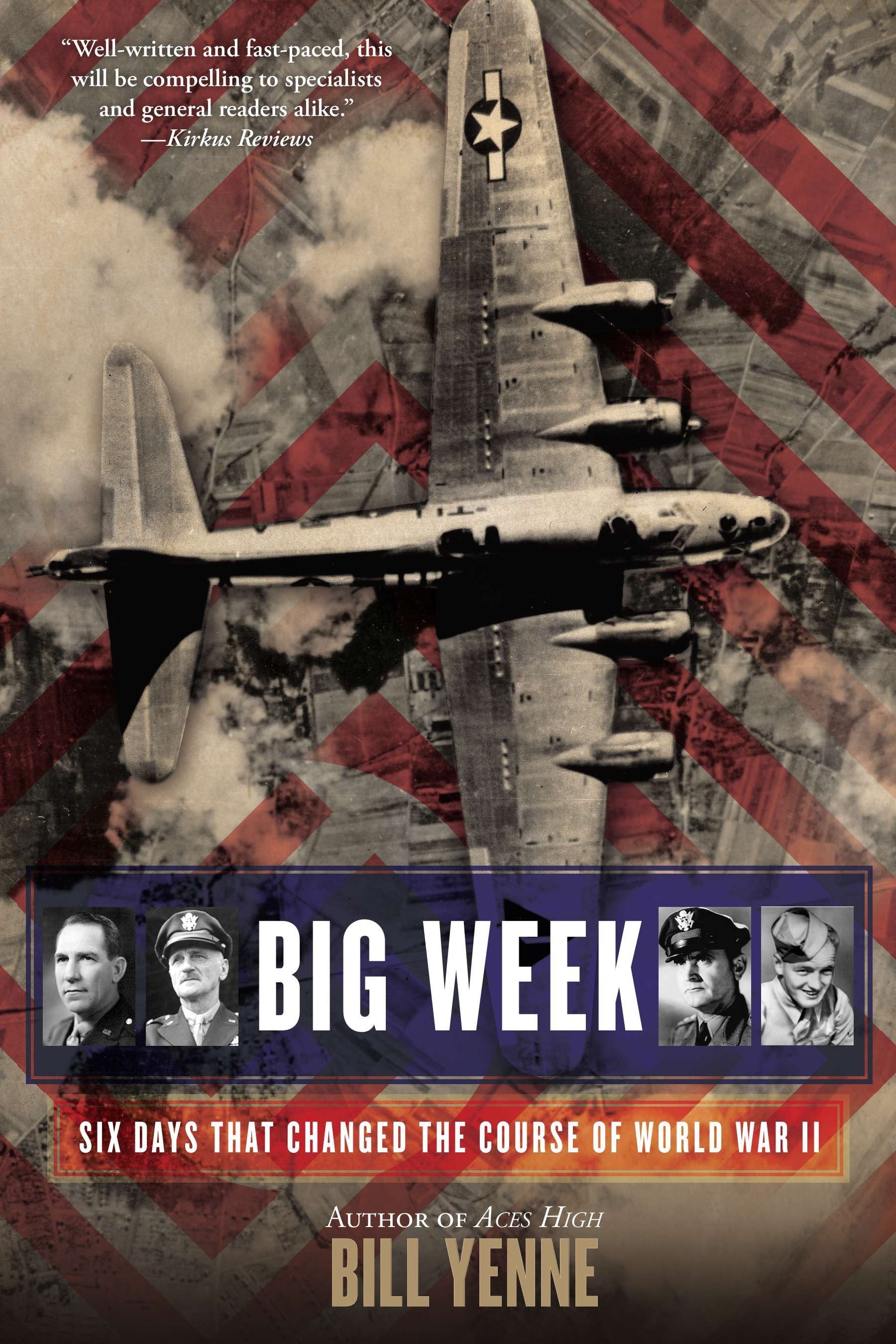 Big Week - Six Days that Changed the Course of World War II