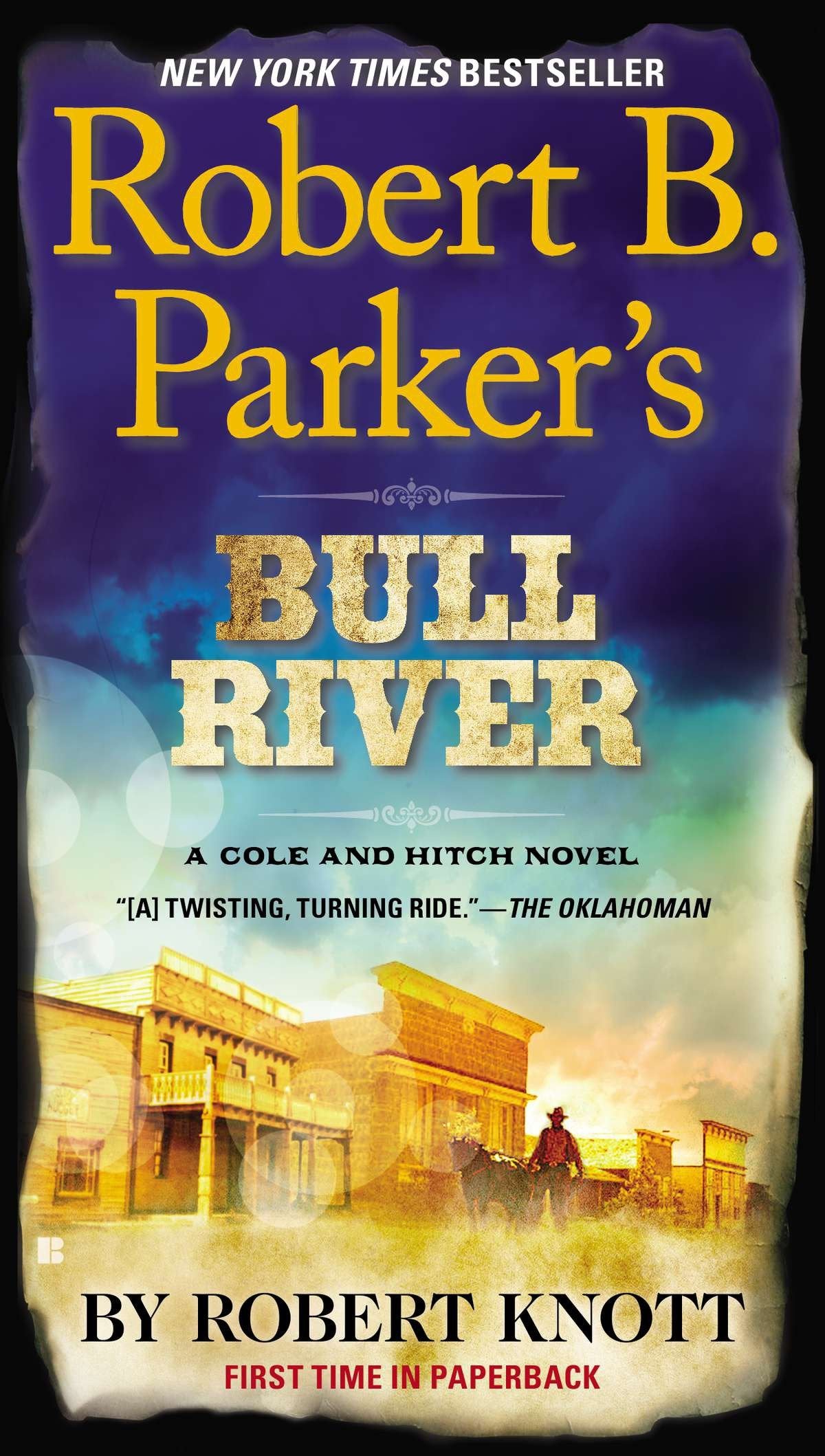 Robert B. Parker's Bull River (A Cole and Hitch Novel) (Book:6)