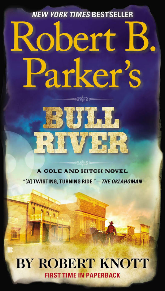 Robert B. Parker's Bull River (A Cole and Hitch Novel) (Book:6)