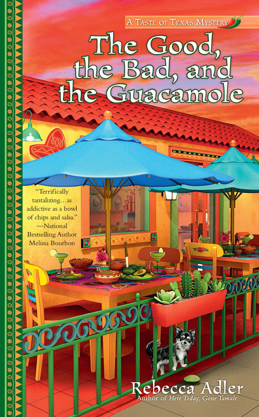 The Good, the Bad and the Guacamole (A Taste of Texas Mystery) (Book:2)