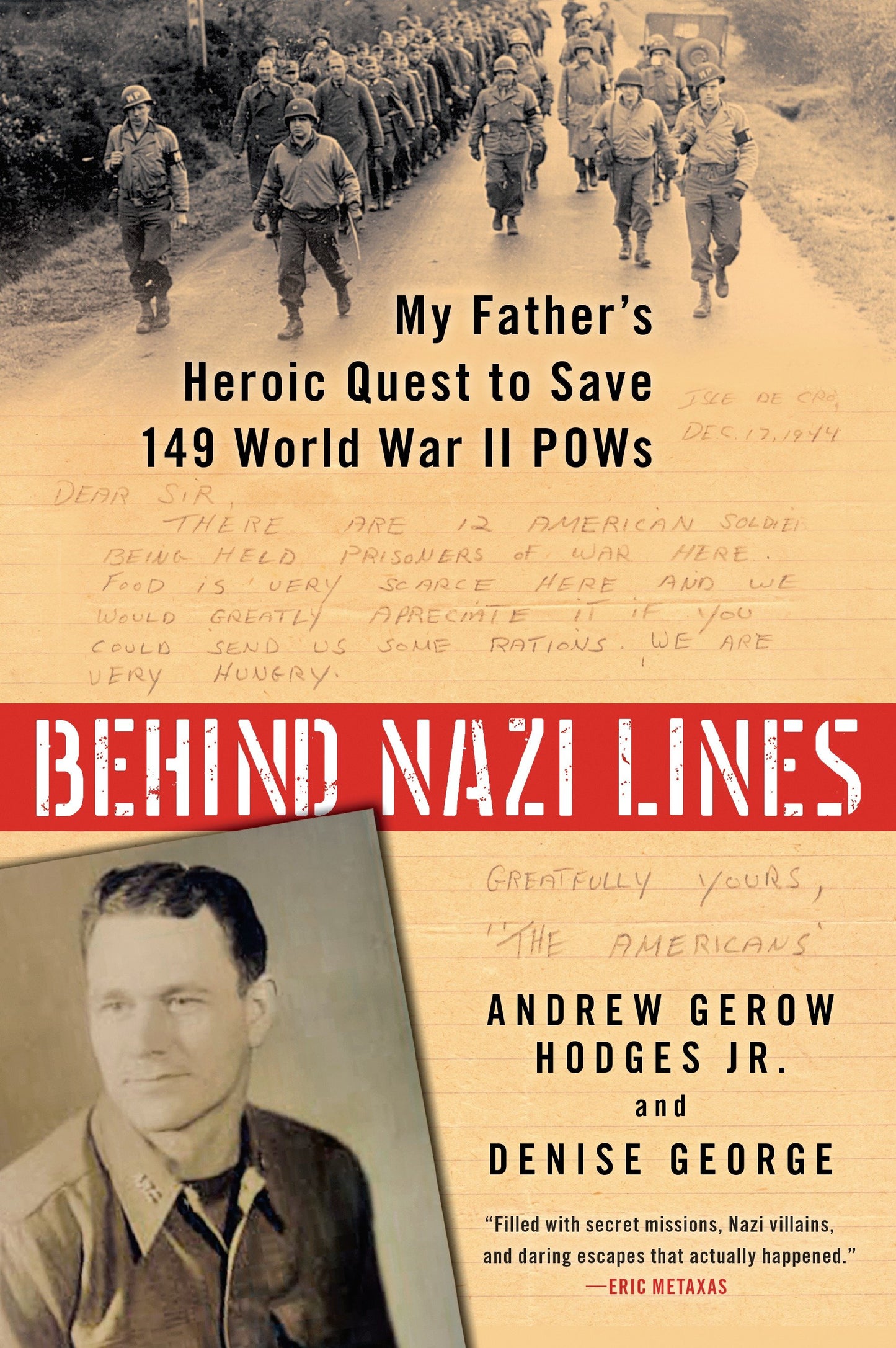 Behind Nazi Lines - My Father's Heroic Quest to Save 149 World War II POWs