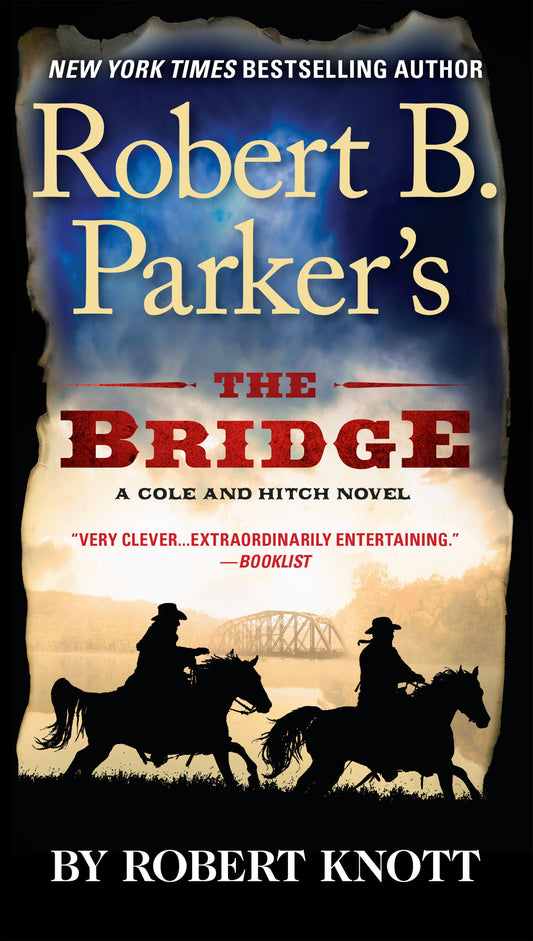 Robert B. Parker's The Bridge (A Cole and Hitch Novel) (Book:7)