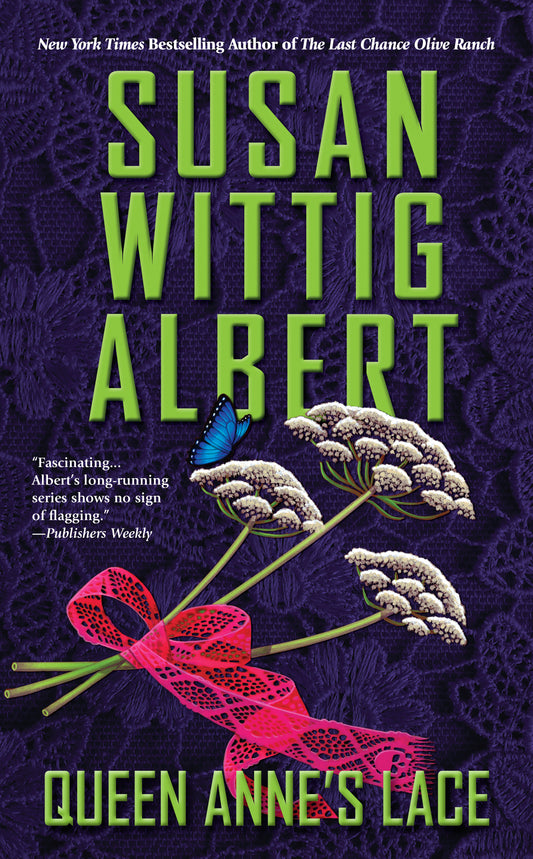 Queen Anne's Lace (China Bayles Mystery) (Book:26)