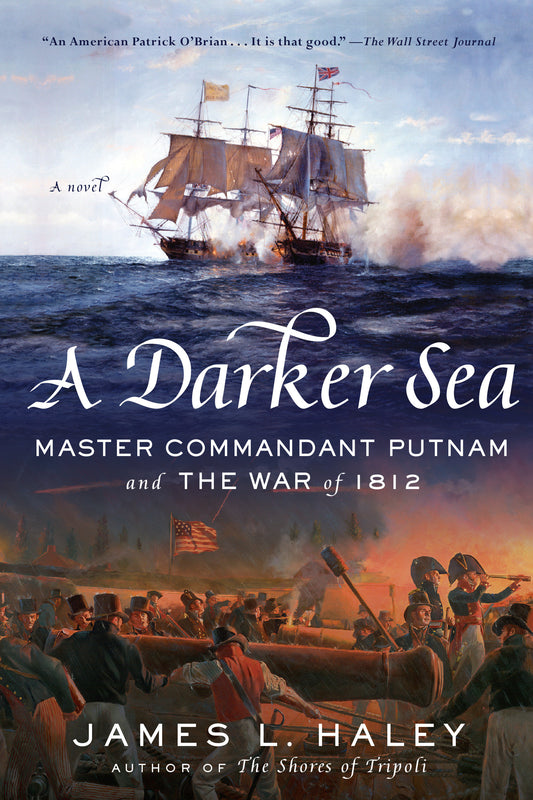 A Darker Sea - Master Commandant Putnam and the War of 1812 (A Bliven Putnam Naval Adventure) (Book:2)