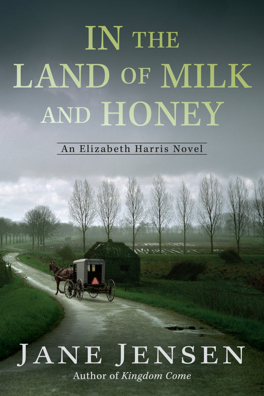 In the Land of Milk and Honey (Elizabeth Harris Novel, An) (Book:2)