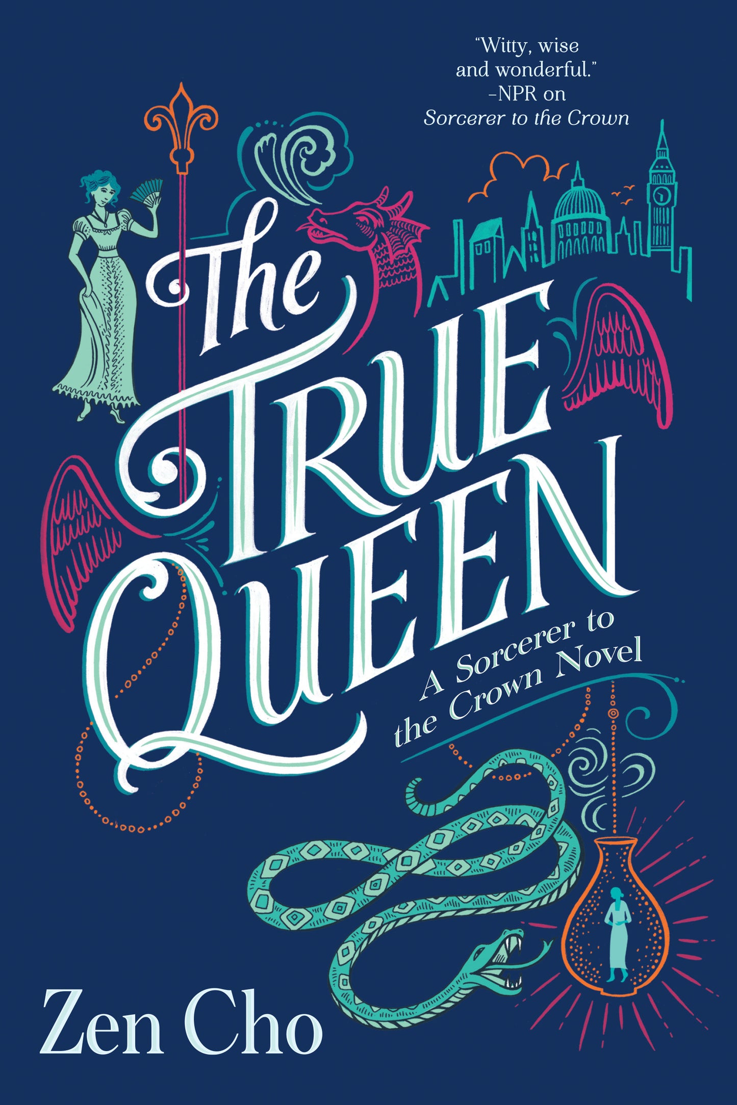 The True Queen (A Sorcerer to the Crown Novel) (Book:2)