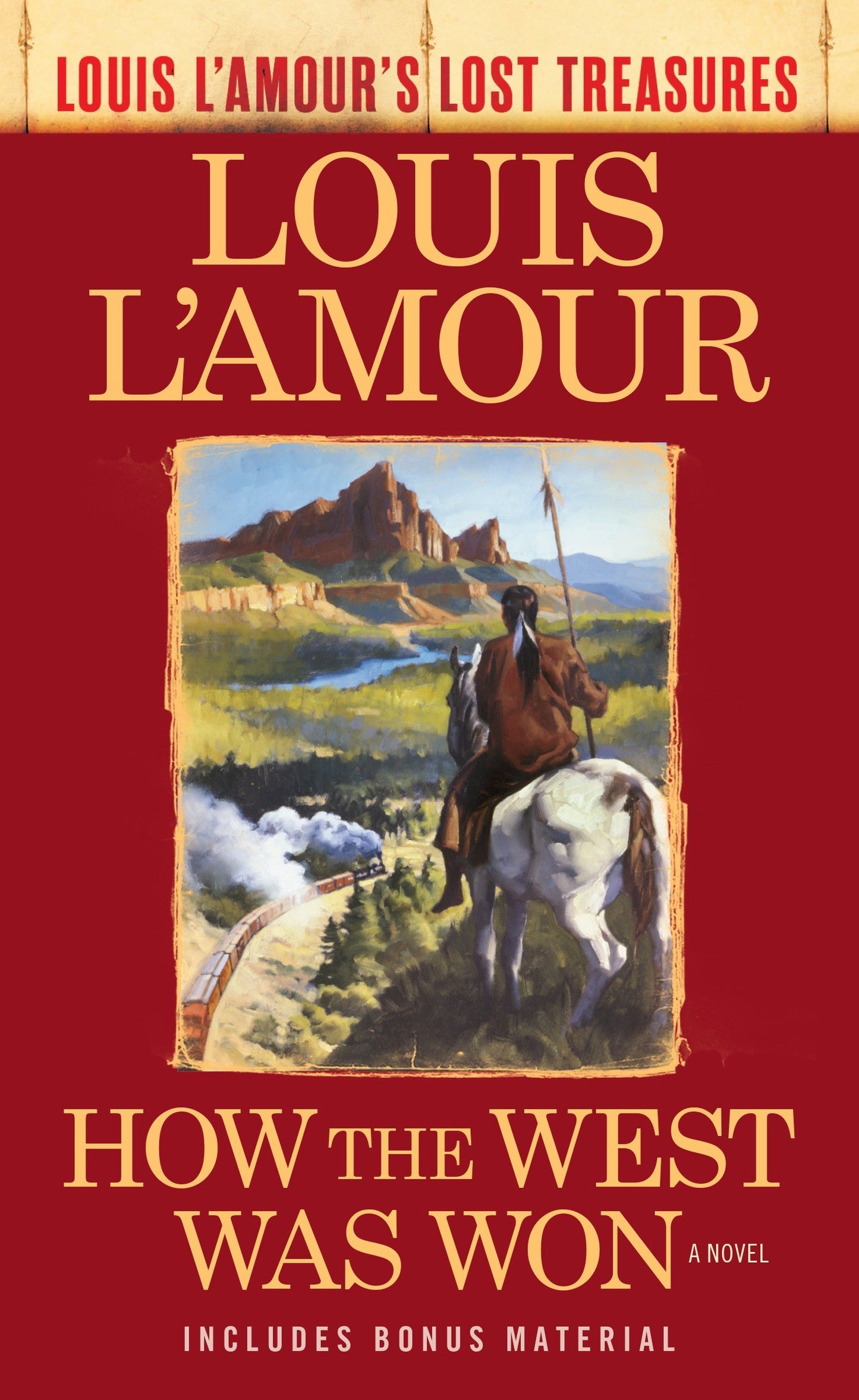 How the West Was Won (Louis L'Amour's Lost Treasures) - A Novel (Louis L'Amour's Lost Treasures)