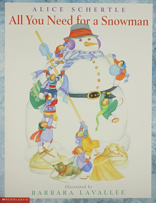 All You Need for a Snowman by Alice Schertle, Barbara Lavalle
