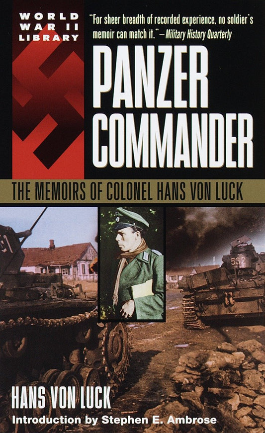 Panzer Commander - The Memoirs of Colonel Hans von Luck