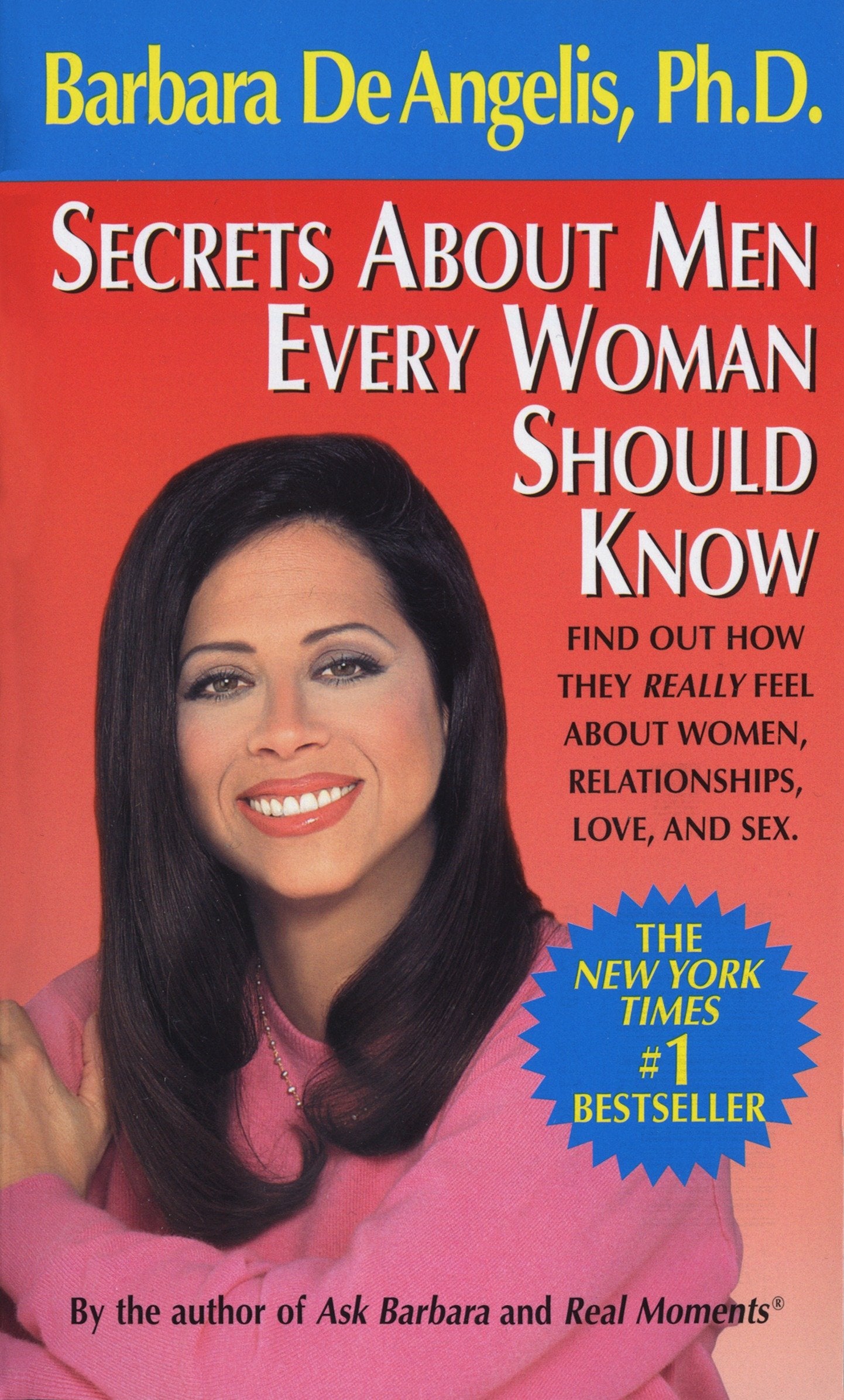 Secrets About Men Every Woman Should Know - Find Out How They Really Feel About Women, Relationships, Love, and Sex