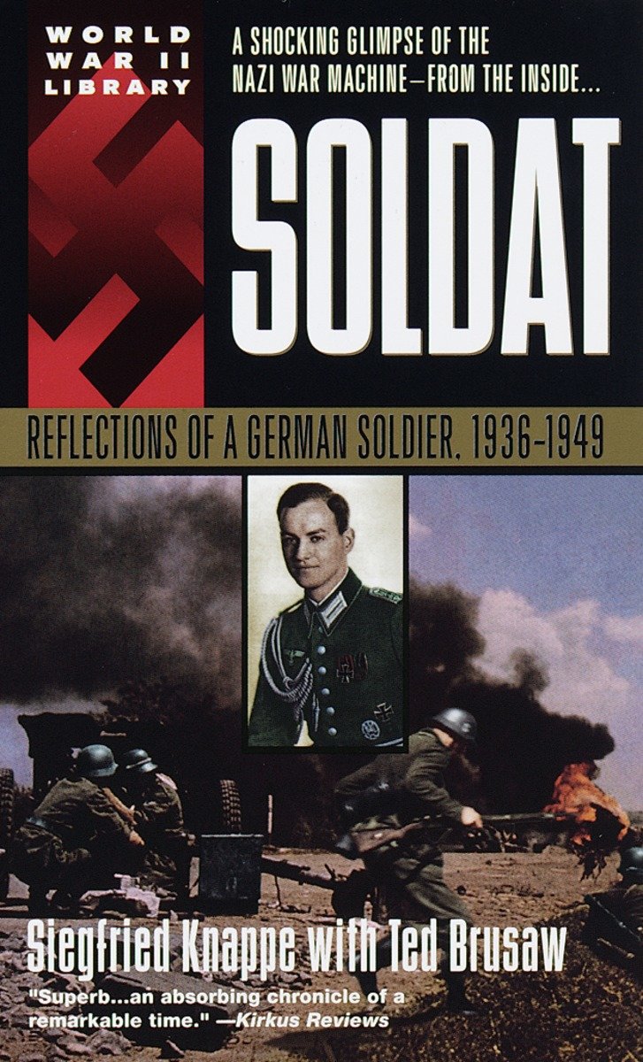 Soldat - Reflections of a German Soldier, 1936-1949