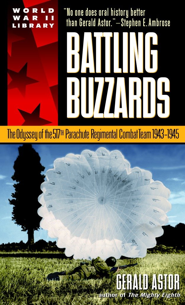 Battling Buzzards - The Odyssey of the 517th Parachute Regimental Combat Team 1943-1945