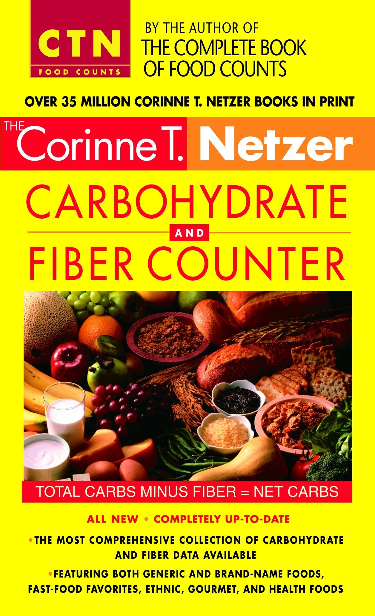 Corinne T. Netzer Carbohydrate and Fiber Counter - The Most Comprehensive Collection of Carbohydrate and Fiber Data Available (CTN Food Counts)