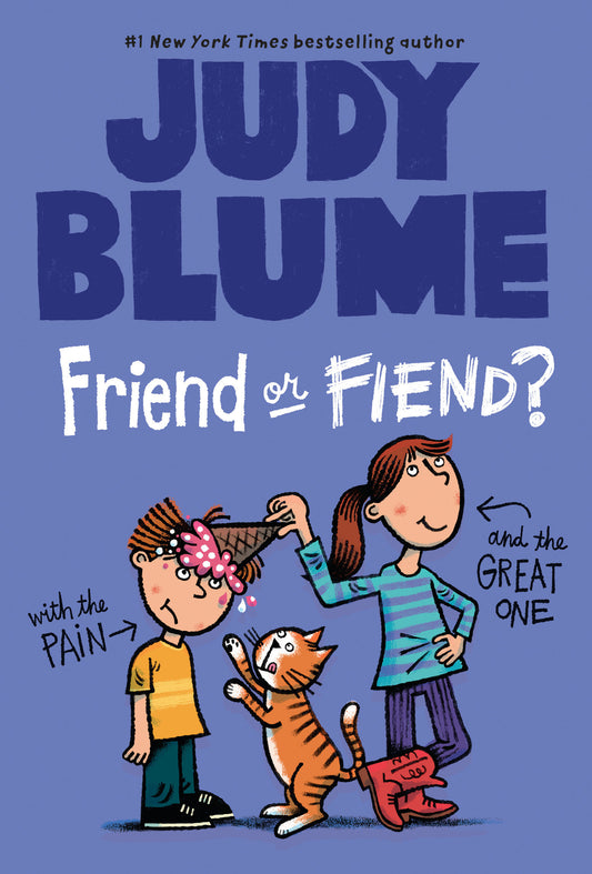 Friend or Fiend? with the Pain and the Great One (Pain and the Great One Series) (Book:4)
