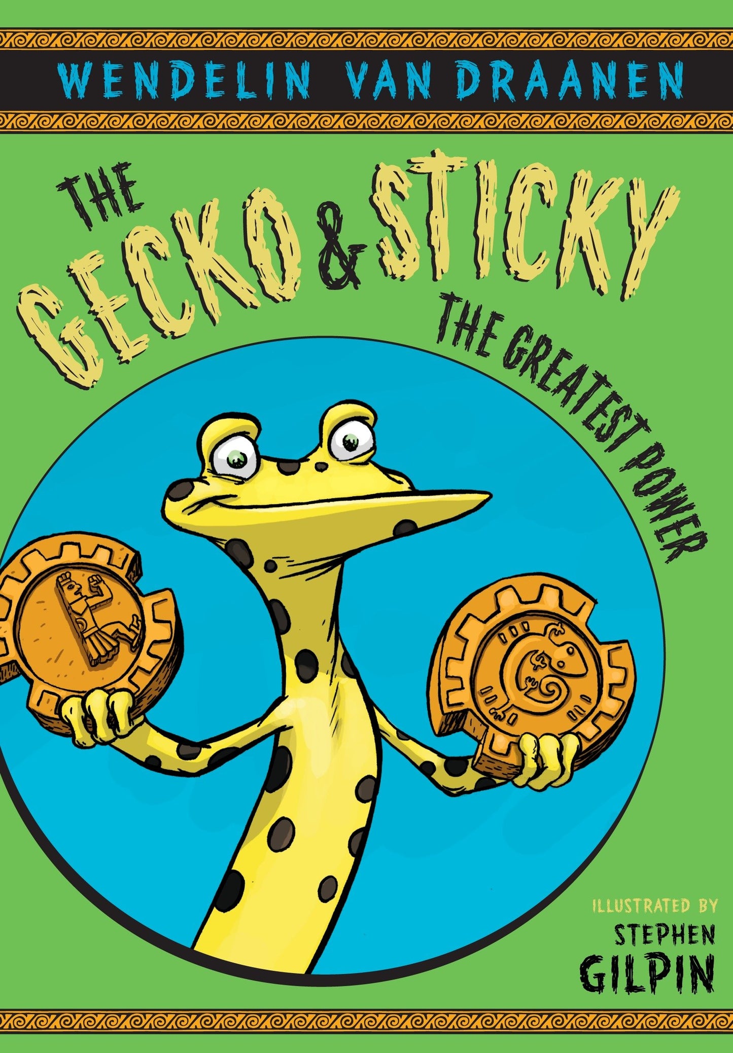 The Gecko and Sticky: The Greatest Power (The Gecko and Sticky) (Book:2)