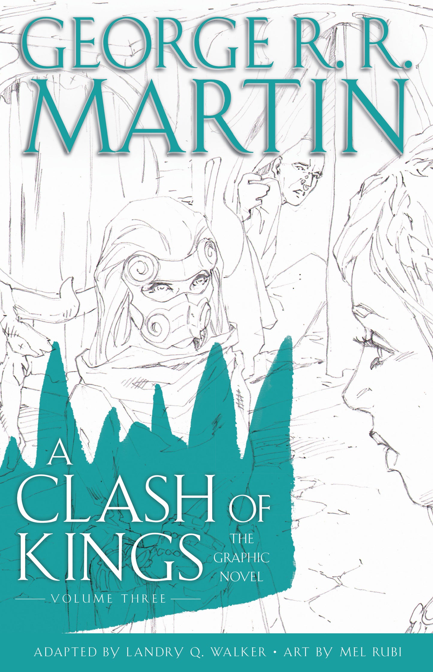 A Clash of Kings: The Graphic Novel: Volume Three (A Song of Ice and Fire Graphic Novels) (Book:7)