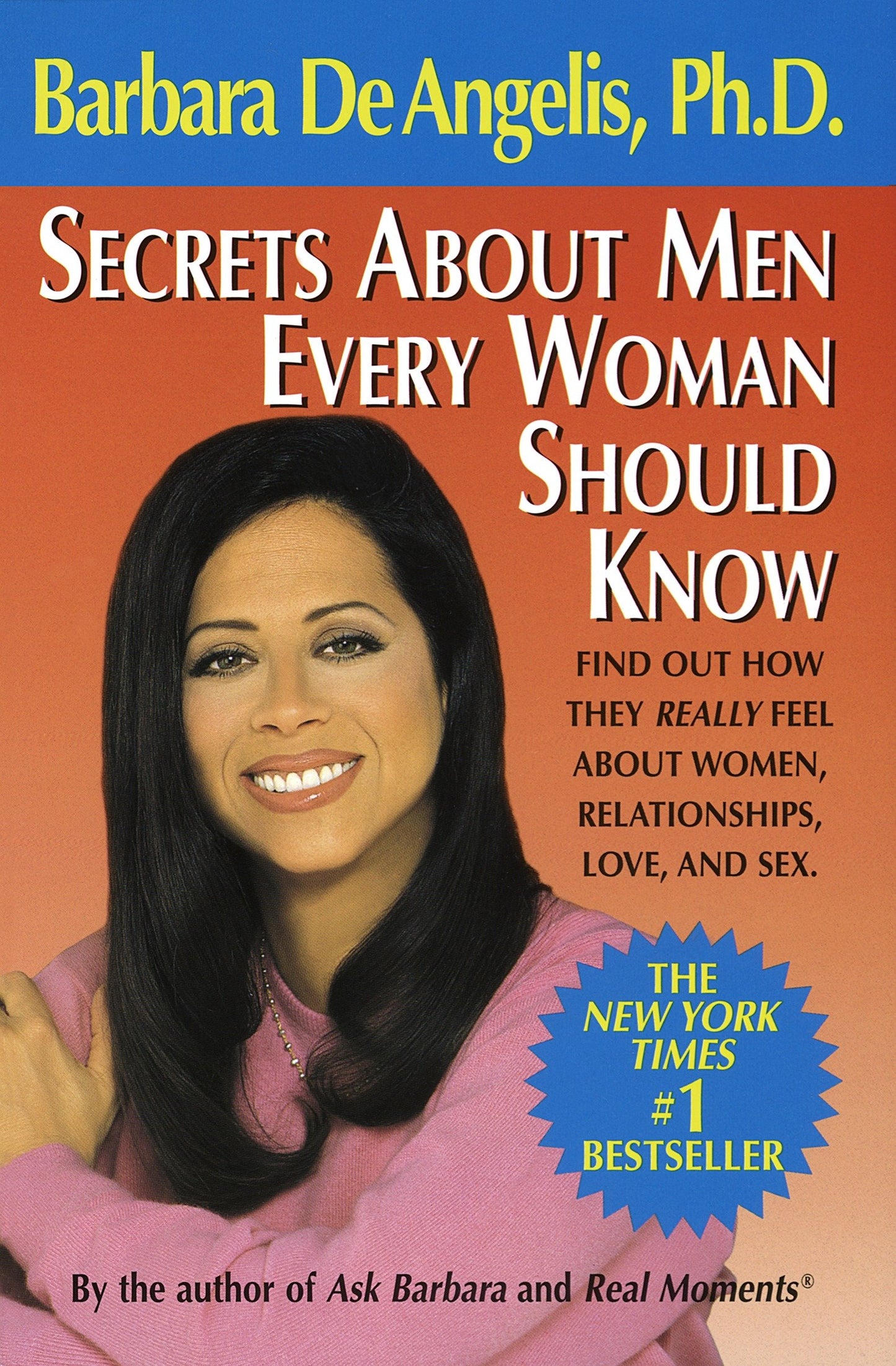 Secrets About Men Every Woman Should Know - Find Out How They Really Feel About Women, Relationships, Love, and Sex