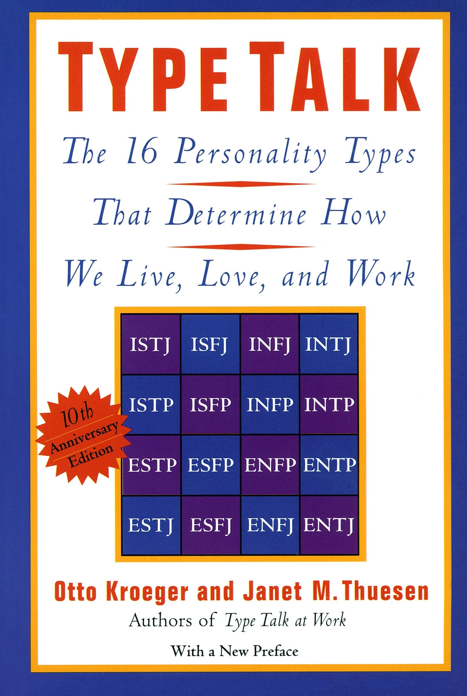 Type Talk - The 16 Personality Types That Determine How We Live, Love, and Work
