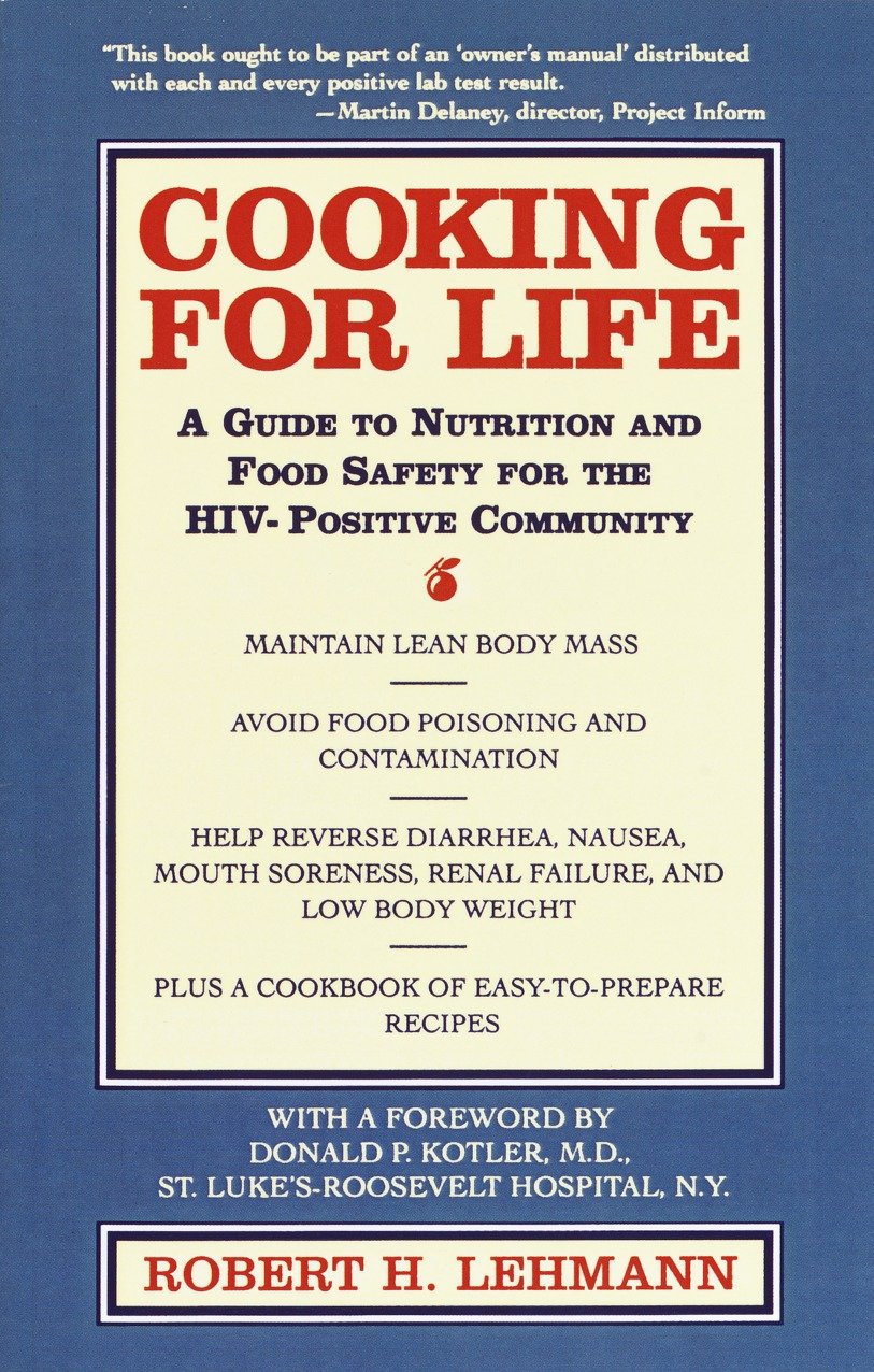Cooking for Life - A Guide to Nutrition and Food Safety for the HIV-Positive Community