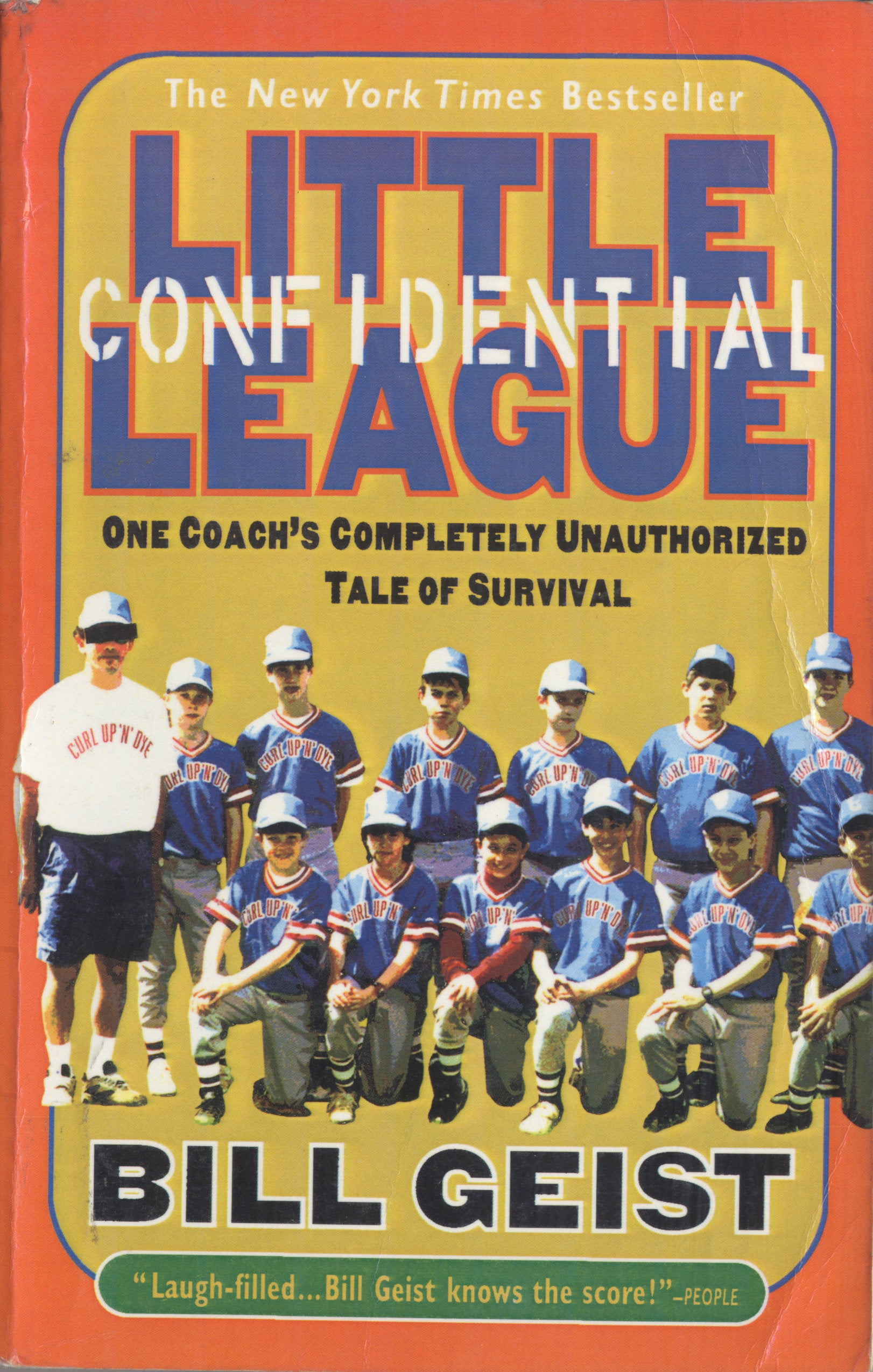 Little League Confidential - One Coach's Completely Unauthorized Tale of Survival
