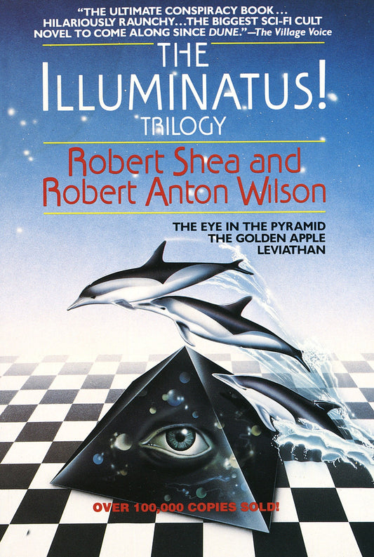 The Illuminatus! Trilogy - The Eye in the Pyramid, The Golden Apple, Leviathan (The Illuminatus! Trilogy)