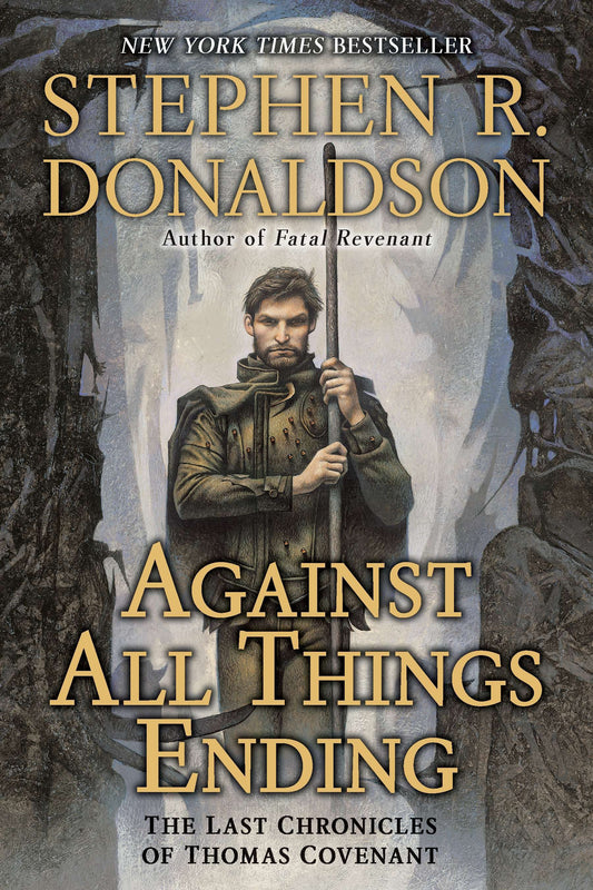 Against All Things Ending - The Last Chronicles of Thomas Covenant