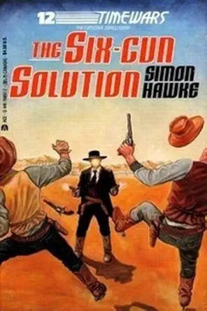 The Six Gun Solution (Timewars, No. 12) by Simon Hawke