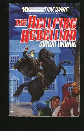 Timewars 10: Hellfire Rebellion (Timewars, No 10) by Simon Hawke