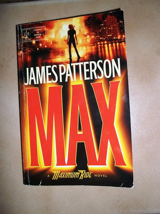 Max (Maximum Ride, Book 5) by James Patterson