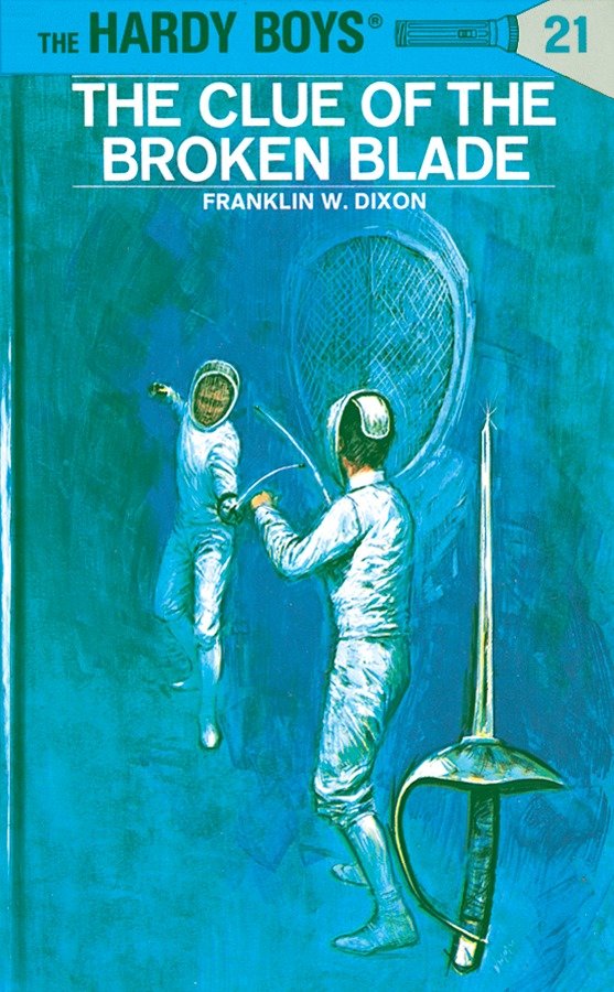 Hardy Boys 21: the Clue of the Broken Blade (The Hardy Boys) (Book:21)
