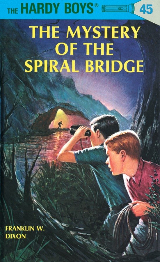 Hardy Boys 45: the Mystery of the Spiral Bridge (The Hardy Boys) (Book:45)