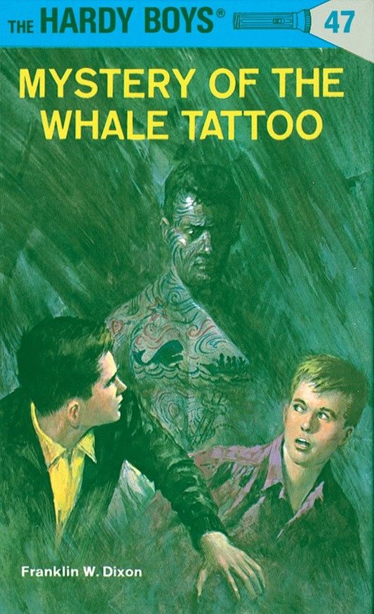 Hardy Boys 47: Mystery of the Whale Tattoo (The Hardy Boys) (Book:47)