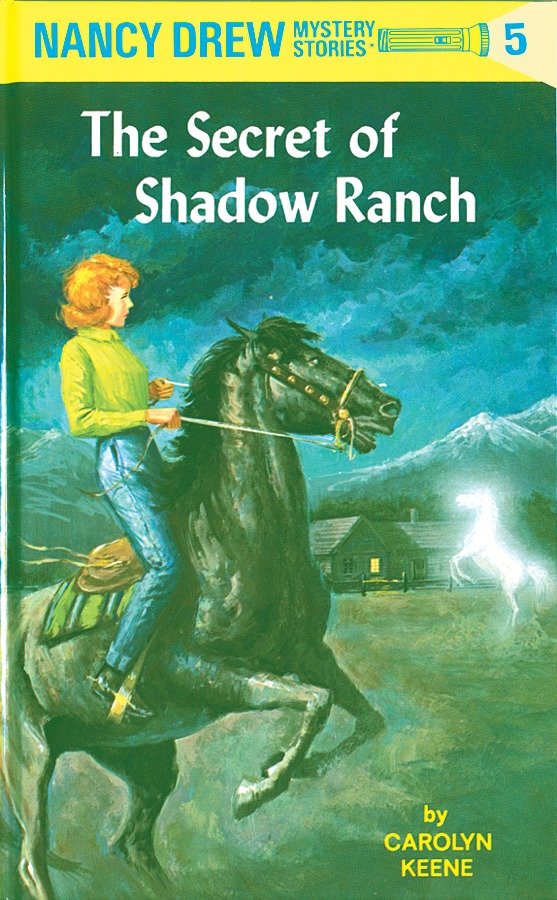 Nancy Drew 05: the Secret of Shadow Ranch (Nancy Drew) (Book:5)